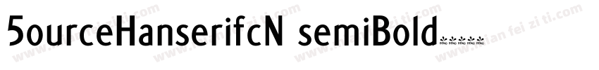 5ourceHanserifcN semiBold字体转换